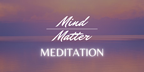 Mind Over Matter Meditation (outdoor session)