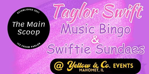 Taylor Swift Music Bingo and Swiftie Sundaes  @ Yellow & Co. primary image
