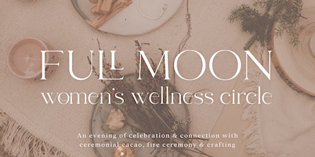 Full Moon Women's Wellness Circle - Closing off 2023 primary image