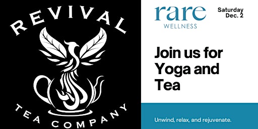 Primaire afbeelding van April 20th Saturday Morning Revival Tea and Yoga with Rare Wellness