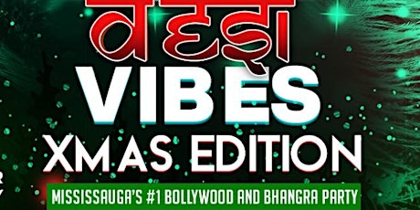 DESI VIBES | GTA'S #1 Bollywood and Bhangra XMAS EVE Party w/SHISHA primary image