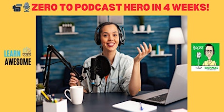 Imagem principal do evento Zero to Podcast Hero in 4 weeks!