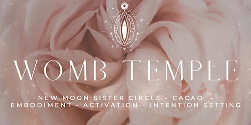 Primaire afbeelding van WOMB TEMPLE: New Moon Women's Circle + Embodiment Journey