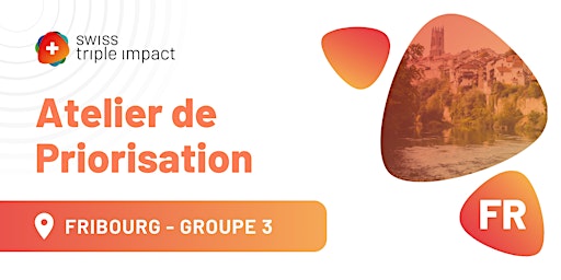 Hauptbild für STI - Atelier de Priorisation (Fribourg) - Groupe 3 - 04.06.2024