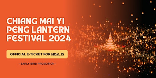 Primaire afbeelding van Official E-Ticket for Chiang Mai  Yi Peng Lantern Festival On Nov.15, 2024