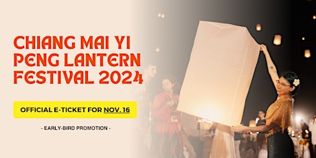 Official E-Ticket for Chiang Mai  Yi Peng Lantern Festival On Nov.16, 2024