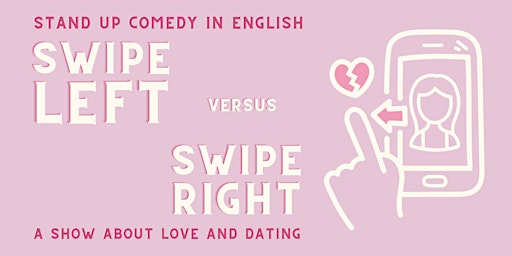 Swipe Left vs Swipe Right - Stand Up Comedy in English at a&o Dresden Hbf primary image