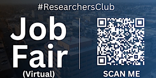 Imagen principal de #ResearchersClub Virtual Job Fair / Career Expo Event #Bakersfield