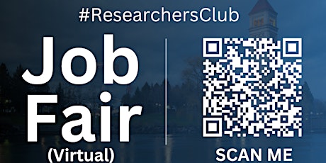 #ResearchersClub Virtual Job Fair / Career Expo Event #Spokane