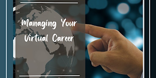 Imagem principal do evento Virtual: Managing Your Virtual Career