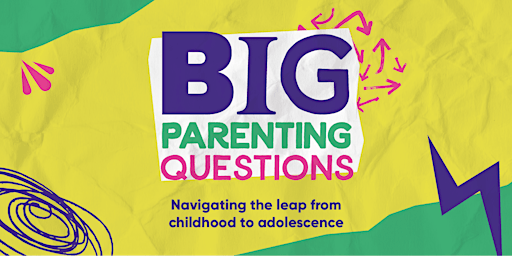 Big Parenting Questions - Colchester primary image