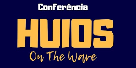 Imagem principal do evento Conferência Huios on The Wave '19