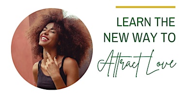 New Way to Attract Love | Meet the Love of Your Life This Year (Atlanta) primary image