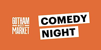 Comedy Night at Gotham West Market primary image