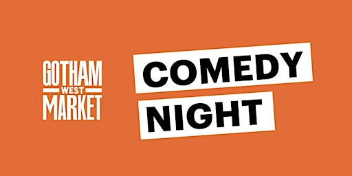 Primaire afbeelding van Comedy Night at Gotham West Market