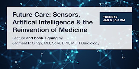 Future Care: Sensors, Artificial Intelligence & the Reinvention of Medicine primary image