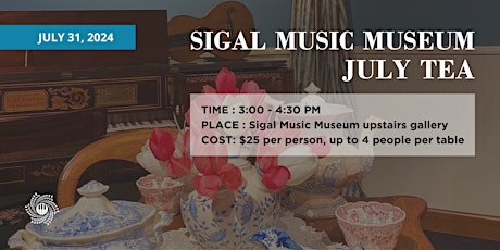 July Tea at Sigal Music Museum