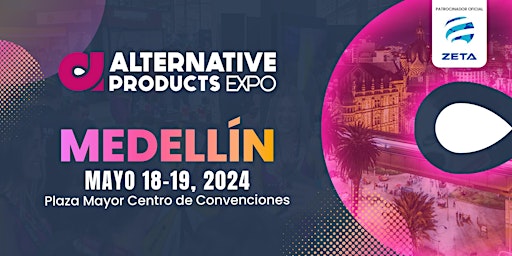 Primaire afbeelding van Alternative Products Expo - Medellin, Colombia 24'