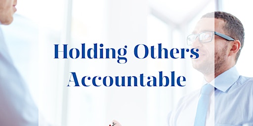 Virtual: Holding Others Accountable primary image