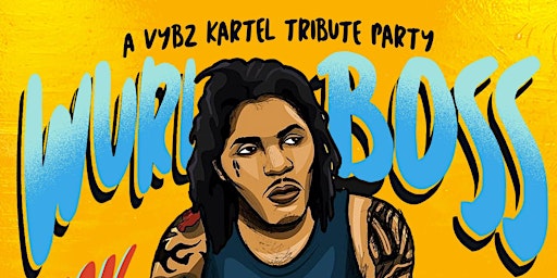 Primaire afbeelding van Wurl boss: A Vybz Kartel Tribute Party