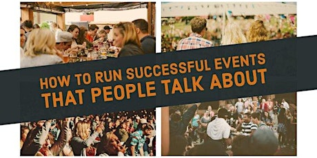 How To Run Successful Events That People Talk About