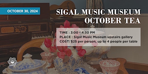 October Tea at Sigal Music Museum primary image