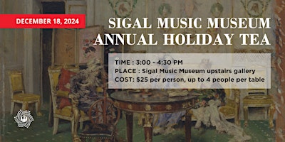 Image principale de Annual Holiday Tea at Sigal Music Museum