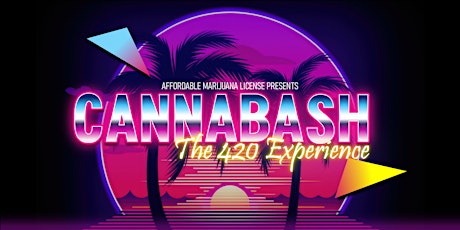 Cannabash, The 420 Experience