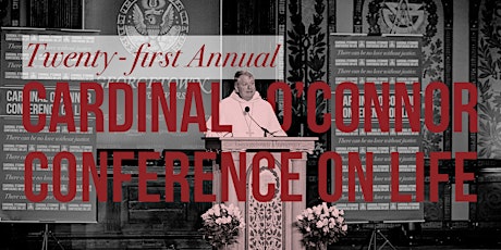 Sponsoring and Tabling at the Twenty-first Cardinal O'Connor Conference on Life primary image