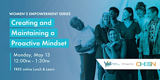 Women Empowerment Series: Creating and Maintaining a Proactive Mindset primary image
