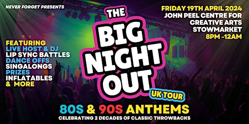 Imagem principal do evento BIG NIGHT OUT - 80s v 90s Stowmarket  , The John Peel Centre