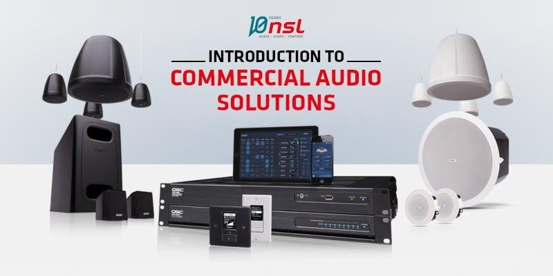 Introduction to Commercial Audio Solutions