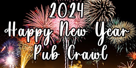 Imagem principal de Happy 2024 New Year's Eve Pub Crawl