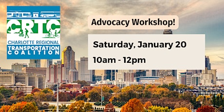 Advocacy Workshop: hosted by Charlotte Regional Transportation Coalition primary image