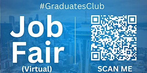 Primaire afbeelding van #GraduatesClub Virtual Job Fair / Career Expo Event #Seattle #SEA