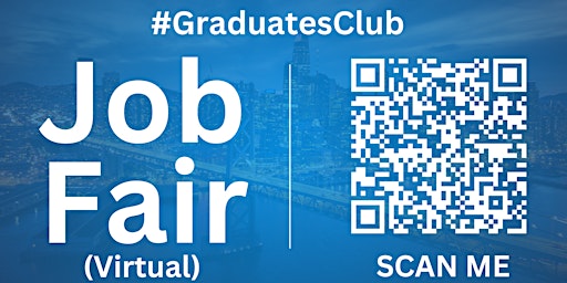 Primaire afbeelding van #GraduatesClub Virtual Job Fair / Career Expo Event #SFO