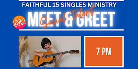 Primaire afbeelding van Faithful 15 Singles Ministry - Social Talent Meet & Greet