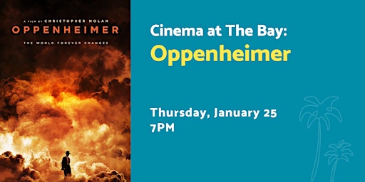 Cinema at The Bay: Oppenheimer primary image