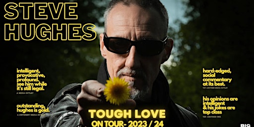 Imagem principal do evento Steve Hughes: Tough Love Tour - Friday 24th May