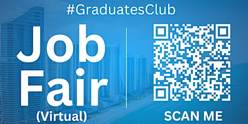 Imagen principal de #GraduatesClub Virtual Job Fair / Career Expo Event #Miami