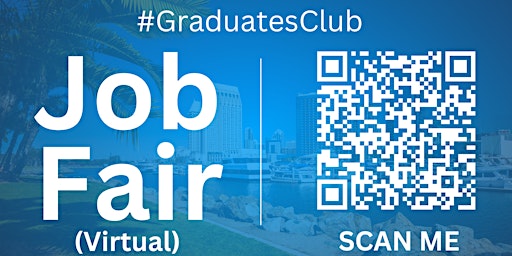 Imagen principal de #GraduatesClub Virtual Job Fair / Career Expo Event #SanDiego