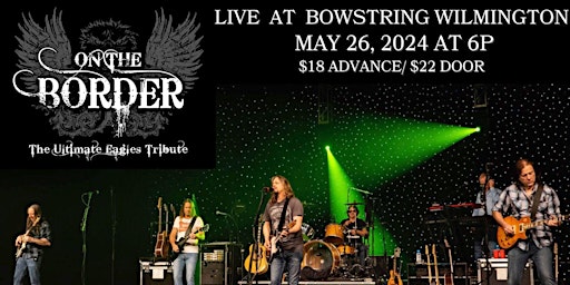 Imagem principal do evento On The Border- Ultimate Eagles Tribute