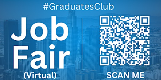 Primaire afbeelding van #GraduatesClub Virtual Job Fair / Career Expo Event #LosAngeles
