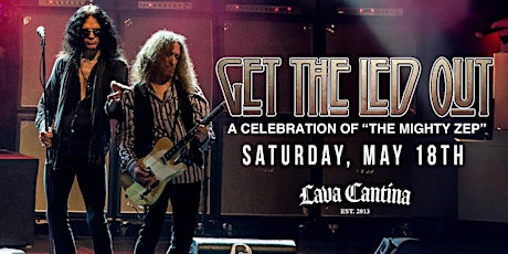 Get The Led Out - A Celebration of "The Mighty Zep" LIVE at Lava Cantina
