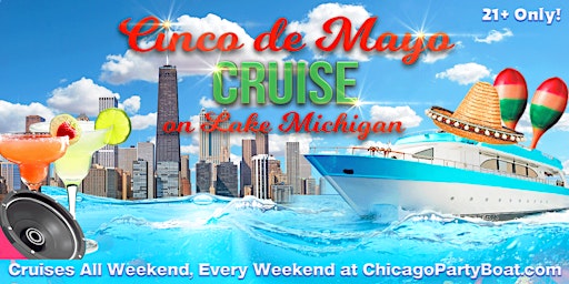 Immagine principale di Cinco de Mayo Cruise on Lake Michigan | 21+ | Live DJ | Full Bar 