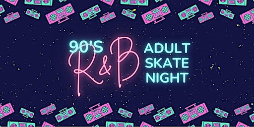 Hauptbild für Adult Skate Night - 90's R&B Music