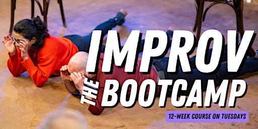 12-week Improv Course : the Bootcamp (for seasoned players) primary image