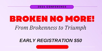 Immagine principale di 2024 Broken No More Conference 