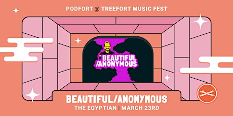 Hauptbild für Beautiful/Anonymous - Podfort at Treefort Music Fest 2024