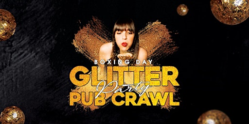 Boxing Day Glitter Party Pub Crawl primary image